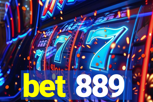 bet 889